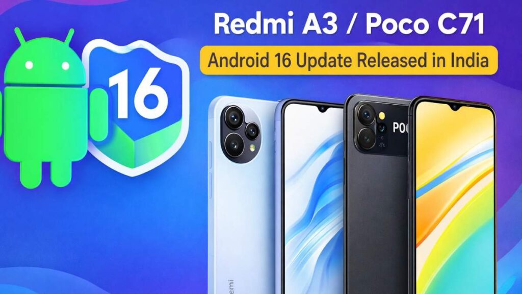 Redmi A3 or Poco C71 Android 16 Update