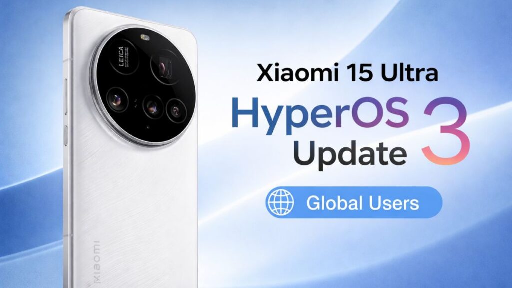 Xiaomi 15 Ultra HyperOS 3 Update