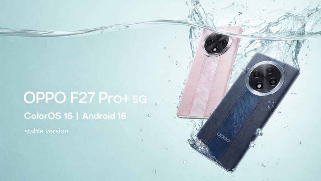 OPPO F27 Pro+ 5G receives ColorOS 16 